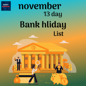 Bank Holiday List नवंबर में 13 दिन बंद रहेंगे बैंक