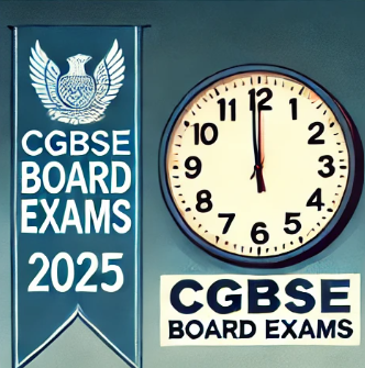 CGBSE Board Exam Date 2025 : कक्षा 10वीं और 12वीं के छात्रों के लिए